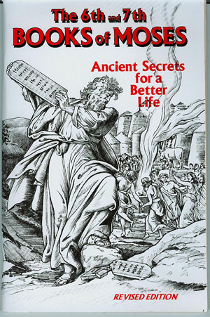 The 6th And 7th Book Of Moses