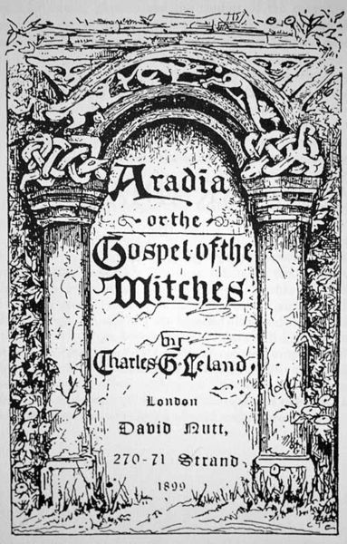 Ariadia Or A Gospel Of The Witches