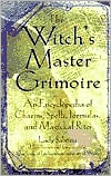 Cover of The Witchs Master Grimoire An Encyclopedia of Charms Spells Formulas And Magical Rites