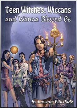 Cover of Teen Witches Wiccans and Wanna Blessed Be