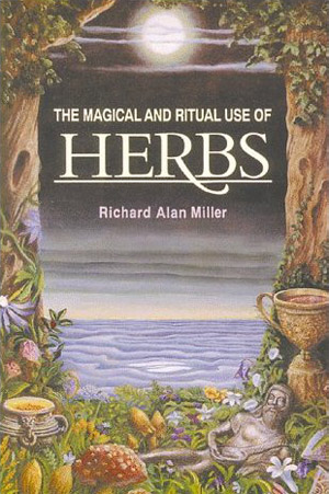 Cover of The Magical And Ritual Use Of Herbs
